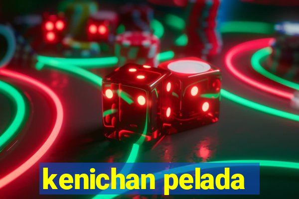 kenichan pelada